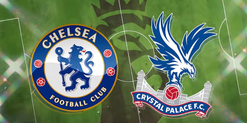 Phong độ gần đây của Chelsea vs Crytal Palace